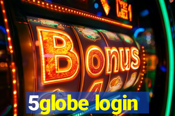 5globe login